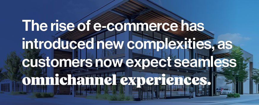 The rise of e-commerce has introduced new complexities, as customers now expect seamless omnichannel experiences.