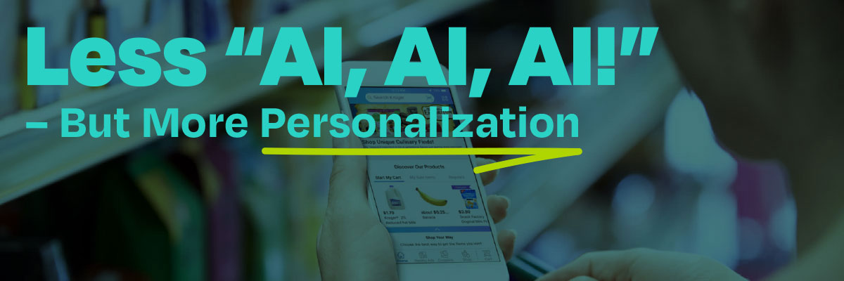 Less AI, AI, AI! – But More Personalization